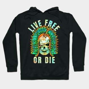 Life Free or Die Hoodie